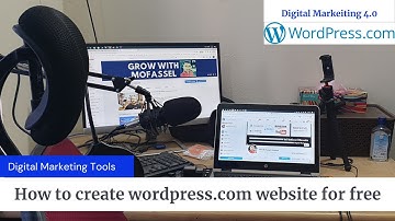 how to create a WordPress com website for free | Digital Marketing 4.0 Tools