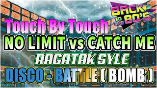 Ragatak Disco 80s Battle Remix Collection  Touch By Touch  No Limit Vs Catch Me  Sound Test 20