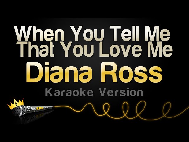 Diana Ross - When You Tell Me That You Love Me (Karaoke Version) class=