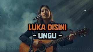 LUKA DISINI  -  UNGU  | VIDEO LYRIC BY LAGU LAGI