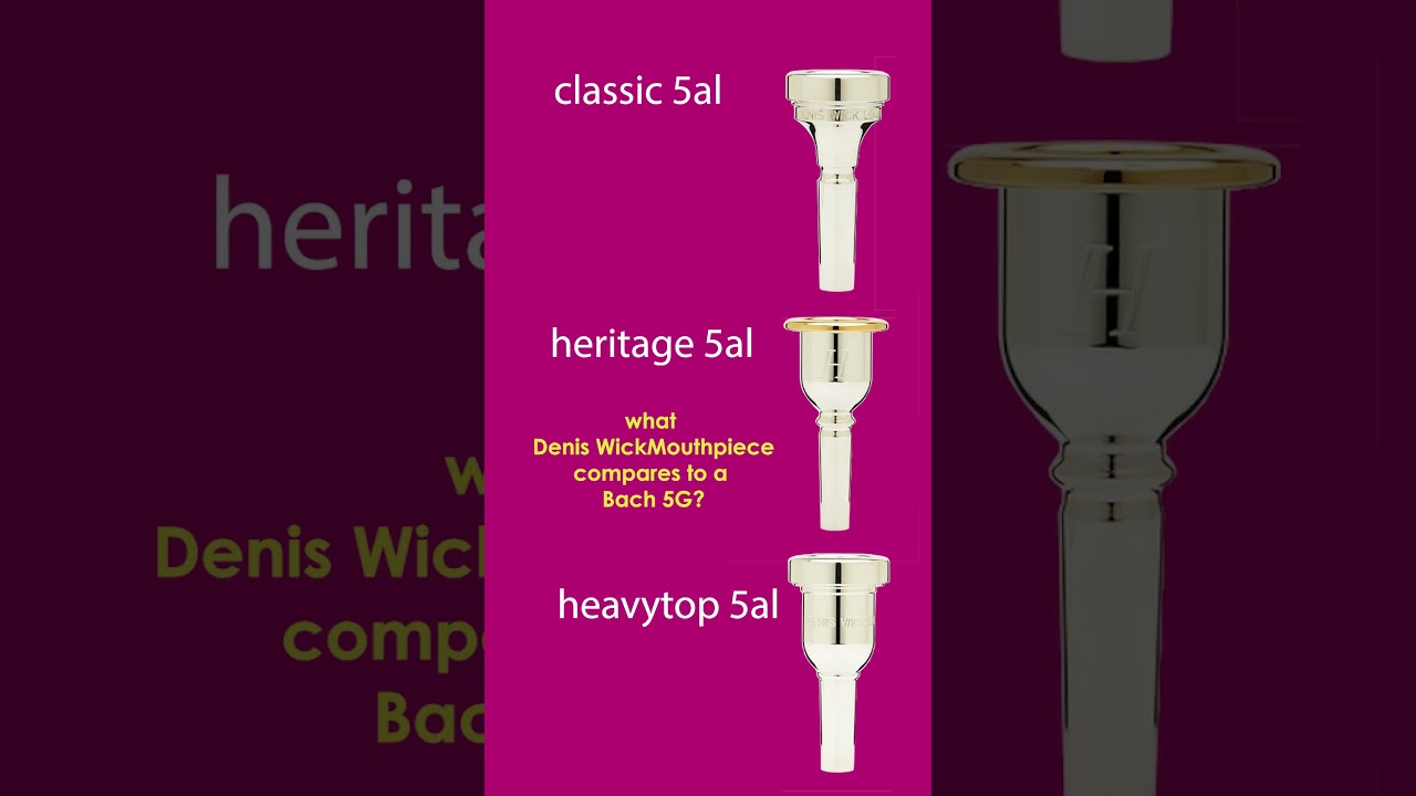 What Denis Wick Trombone mouthpiece compares to a Bach 5G? 