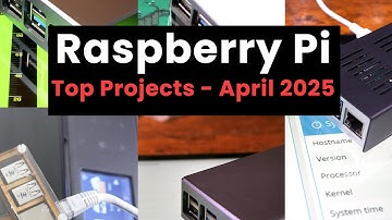 Top Projects for the Raspberry Pi - April 2025