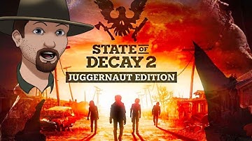 State Of Decay 2 Juggernaut Edition- New Map Part 2 LIVE!