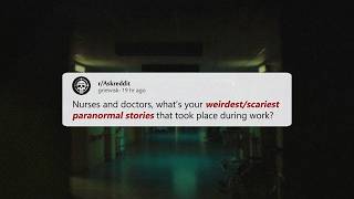 25 Medical Workers on Reddit Who Witnessed Things They Can't Explain