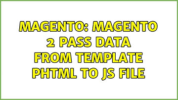 Magento: Magento 2 pass data from template phtml to js file