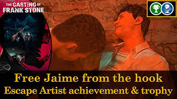 Escape Artist achievement & trophy (free Jaime from the hook) | The Casting of Frank Stone