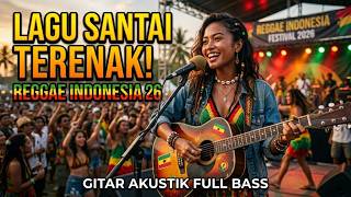Lagu Indonesia 2026 Versi Reggae Full Bass Modern