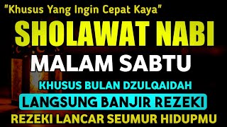 SHOLAWAT PENARIK REZEKI PALING DAHSYAT, Sholawat Nabi Muhammad SAW, SALAWAT JIBRIL PALING MERDU