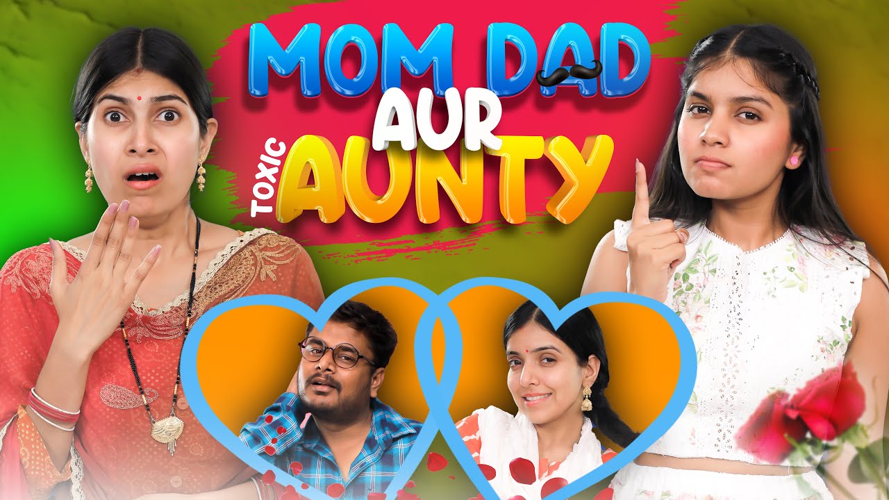 Mummy Papa Aur Toxic Aunty Ka Chakkar | Yeh Meri Family | Anaysa