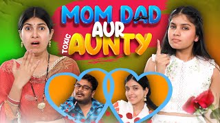 Mummy Papa Aur Toxic Aunty Ka Chakkar | Yeh Meri Family | Anaysa