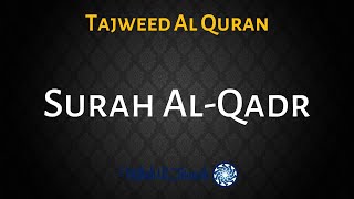 Surah Al-Qadr with Tajweed | Sheikh Ayman Suwayd | Tajweed Al Quran | Miftah Ul Jannah