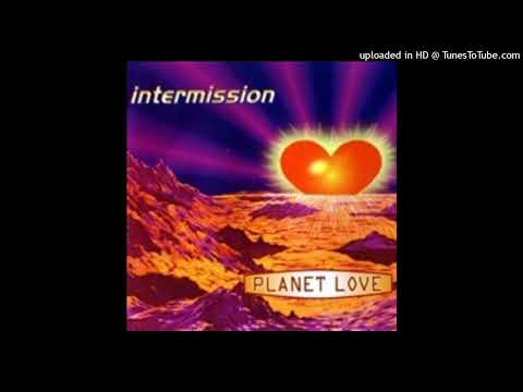 Intermission - Planet Love (Radio Mix)