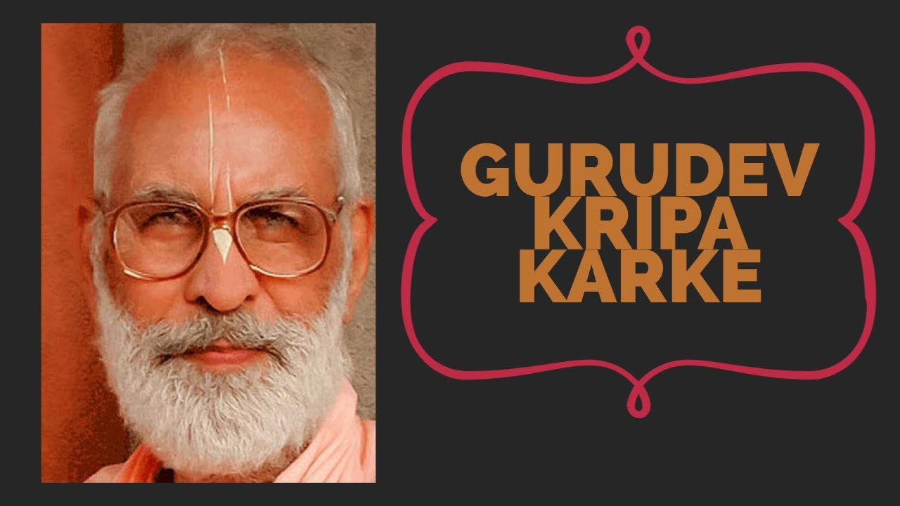 Gurudev Kripa Karke