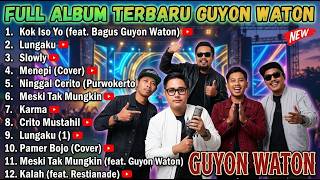 Guyon Waton  Album Terbaru 2026  Kok Iso Yo Lungaku Perlahan Menepi Ninggal Cerito Karma