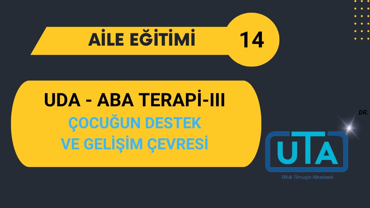 AE 14 Çocuğun Destek ve Gelişim Çevresi