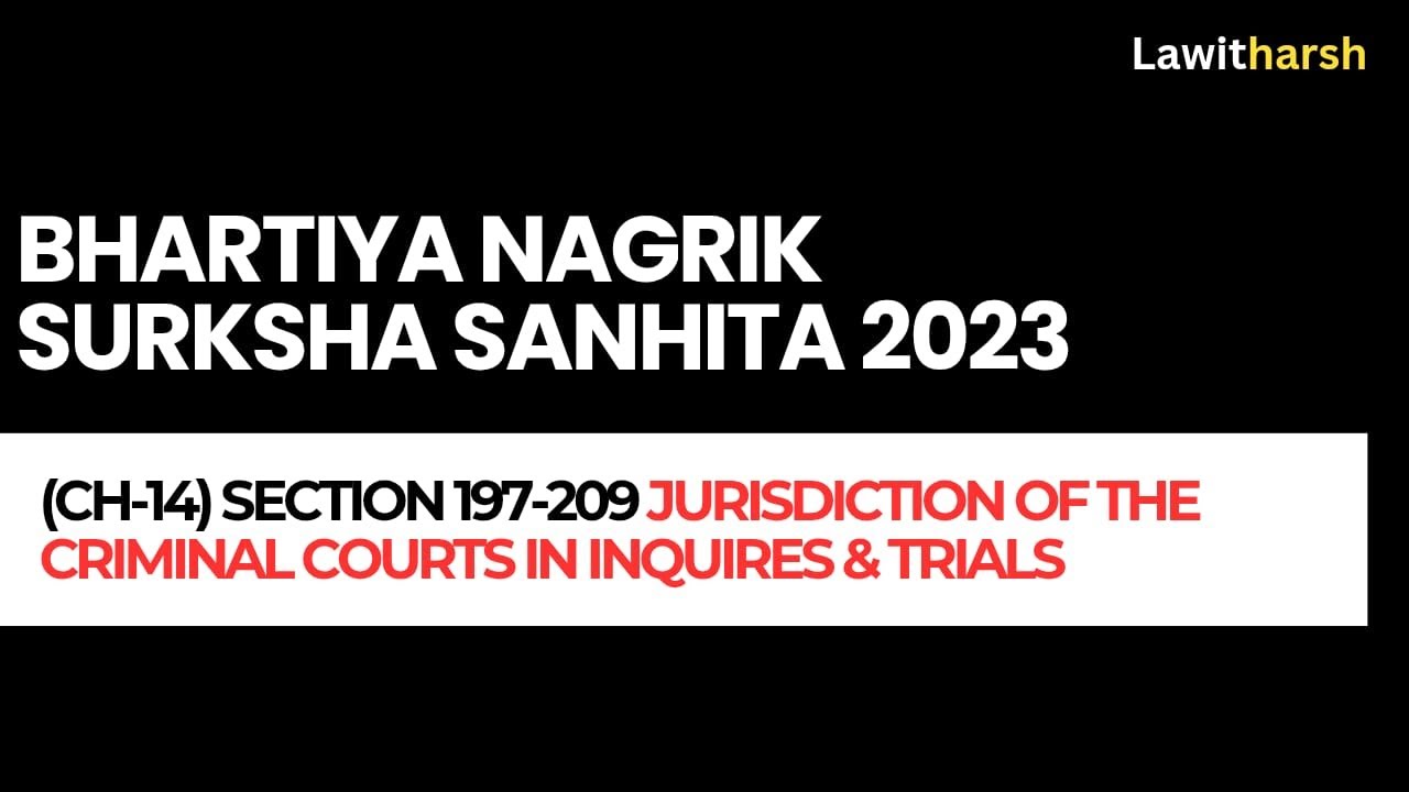 BNSS I Section 197-209 I Jurisdictions of the Criminal Courts in Inquiries & Trials  I Judiciary