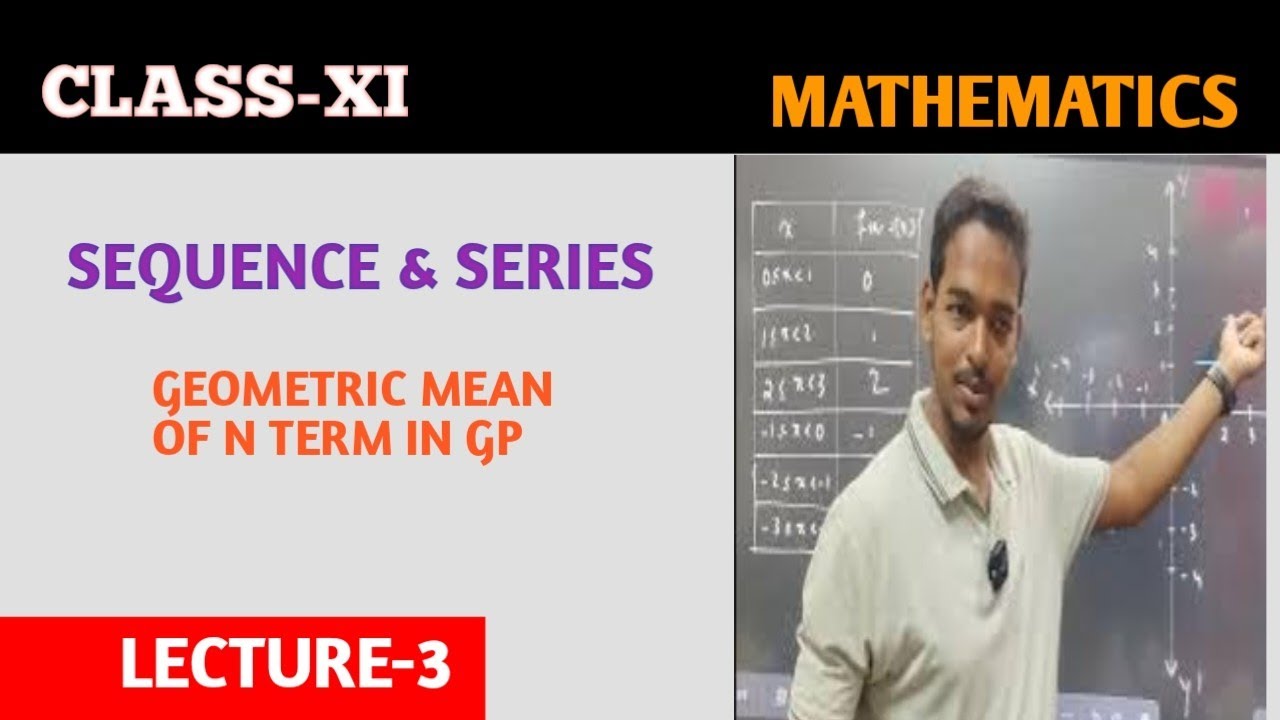 SEQUENCE & SERIES |  GEOMETRIC MEAN OF N TERM IN GP | MATHEMATIC CLASS XI