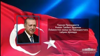 Turkiya Respublikasi Prezidentining Oʻzbekiston Respublikasi Prezidentiga tabrik maktubi