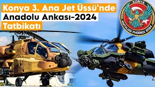 Uluslararası Anadolu Ankası-2024 Tatbikatı Konya'daki 3'üncü Ana Jet Üs Komutanlığında Yapıldı