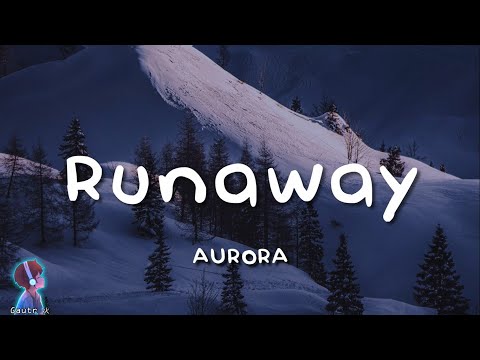 Runaway - AURORA (Lyrics)