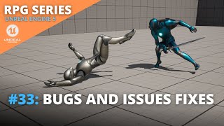 Unreal Engine 5 RPG Tutorial Series - #33: Bugs and Issues Fixes