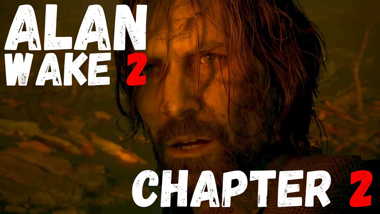 Alan Wake 2 Chapter 2 Walkthrough Return 2 The Heart