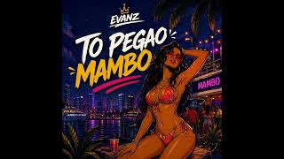 To Pegao Mambo - Evanz 