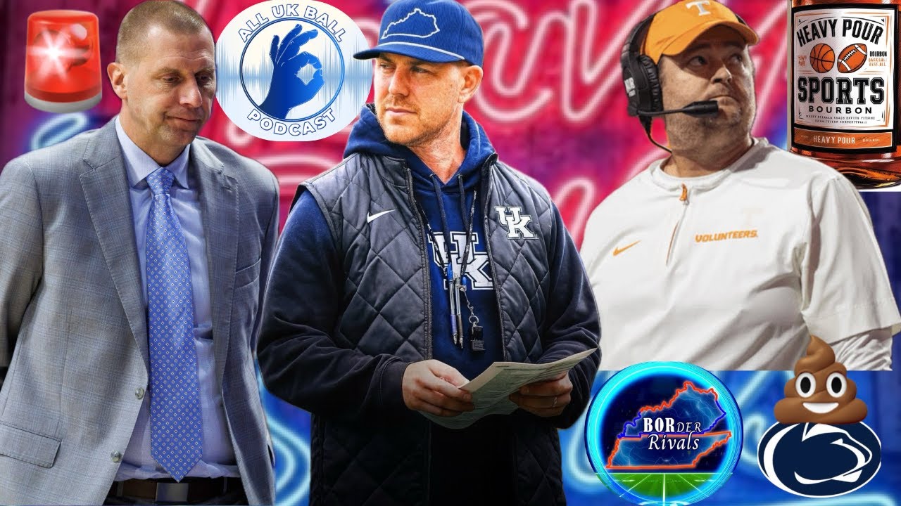 AllUKBall & BORder Rivals on HPS - Kentucky Hires Will Stein | Panic on Pope? | Heupel poopoos PSU