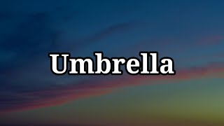 Umbrella - Rihanna (Lyrics)