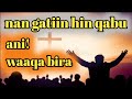 Nan Gatiin Hin Qabu Ani Waaqa Bira Faarfannaaafaanoromoo Eftuhorroo Addissuwayimaa Nan Gatiin Hin Qabu Ani Waaqa Bira Faarfannaaafaanoromoo Eftuhorroo Addissuwayimaa