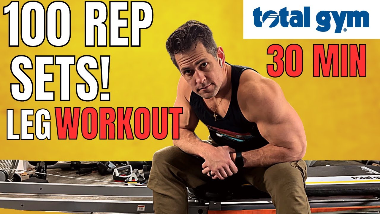 Total Gym 100 Rep Set Leg Workout 30 Minutes Youtube