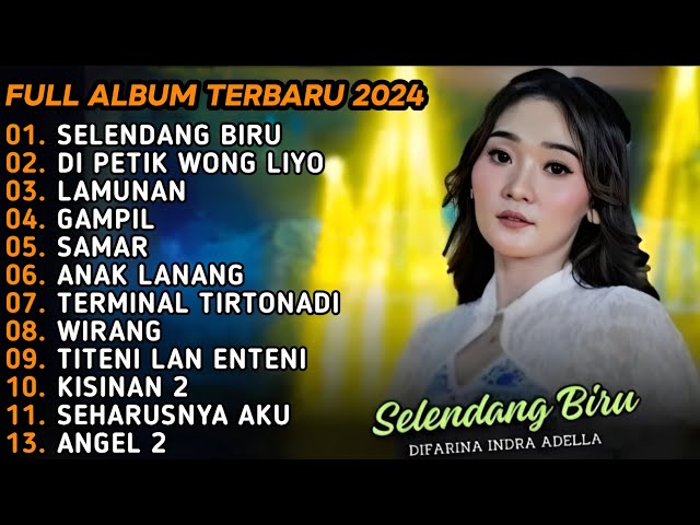 SELENDANG BIRU - DIFARINA INDRA FULL ALBUM ADELLA TERBARU 2024 class=