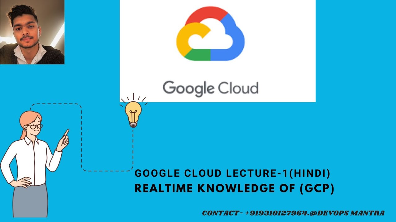 Lecture-1| Realtime Knowledge of Google Cloud (In Hindi) - YouTube