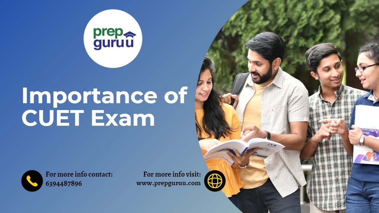 Importance of CUET Exam | About Prep Guruu | CUET 2024