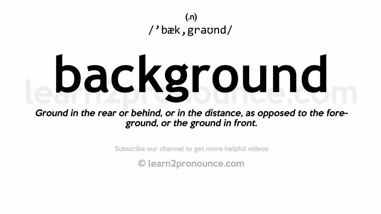 Pronunciation of Background | Definition of Background - YouTube