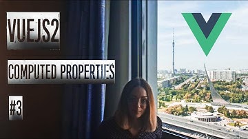 Урок 3 VueJS 2 . Вычисляемые свойства / Computed properties