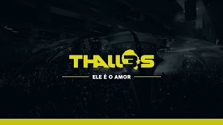 Thalles Roberto - Ele é o Amor (DVD OFICIAL) chords