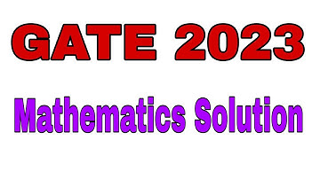 GATE 2023 MATHEMATICS SOLUTION || GATE 2023 MATHEMATICS MEMORY BASED QUESTION SOLUTION || #gate2023