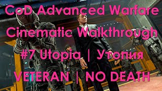 Cod Advanced Warfare 4K Uhd → #7: Утопия → Ветеран Без Смертей Без Комментариев Красивое Прохождение