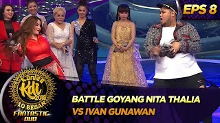 PANAS! Battle Goyang Nita Thalia Vs Ivan Gunawan - Kontes KDI Eps 8 (9/9)