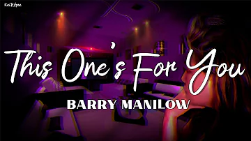 This One’s For You | by Barry Manilow | KeiRGee Lyrics Video