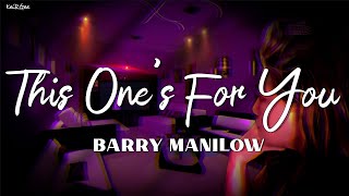 This One’s For You by Barry Manilow KeiRGees