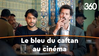 Le bleu du Caftan dans les salles de cinéma au Maroc