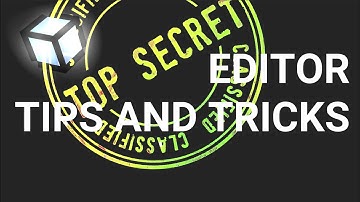 Секреты редактора Unity