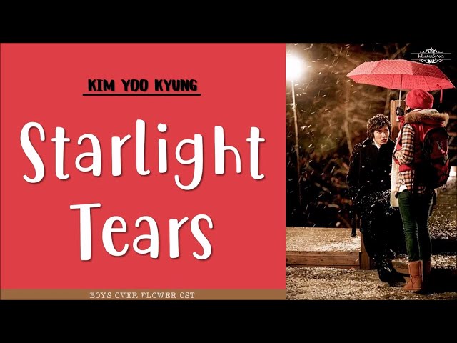 [ENG/ROM/HAN] Kim Yoo Kyung (김유경) - Starlight Tears (별빛 눈물) | Boys Over Flowers (꽃보다 남자) OST class=