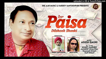 Paisa,,(dilshonk shonki) dhan ratol /hardev santhokhpuri/ dee aar music 2019