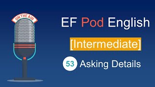 EF Pod English | 53 Asking Details