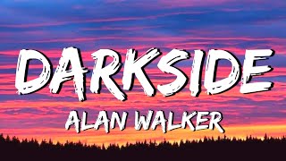 Alan Walker  Darkside (Lyrics)
