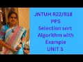 Selection sort Algorithm with example JNTUH R22 Unit 5| PPS |Unit 5 notes| C language|