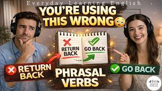 You’re Using These Phrasal Verbs Wrong 😳 (Sound Natural Instantly) l EP. 122